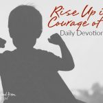 Rise Up in the Courage of Christ